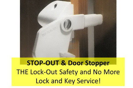 STOP-OUT & Door Stopper THE Lock-Out Safety and No More Lock and Key Service!